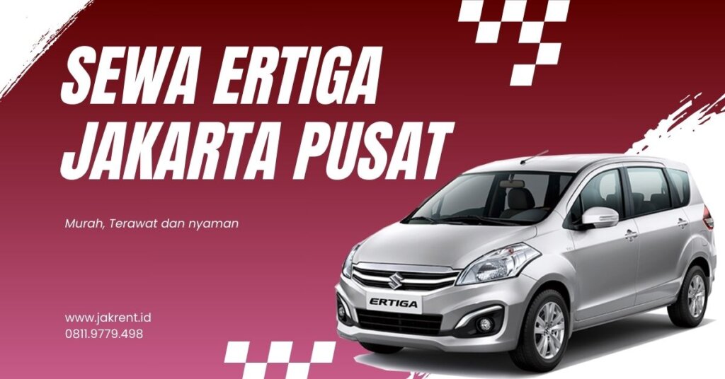 sewa Ertiga jakarta Pusat
