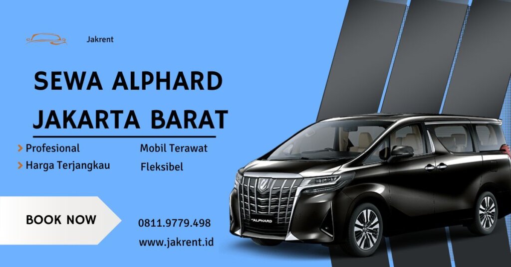 Sewa Alphard Jakarta Barat
