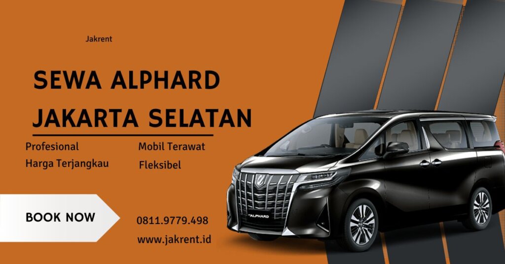 Sewa Alphard Jakarta Selatan