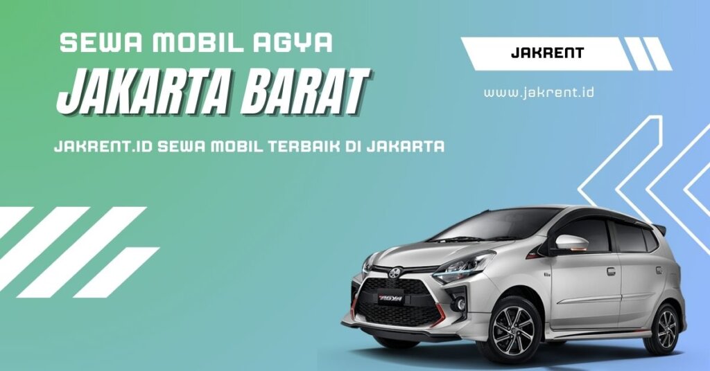 Sewa Agya Jakarta Barat
