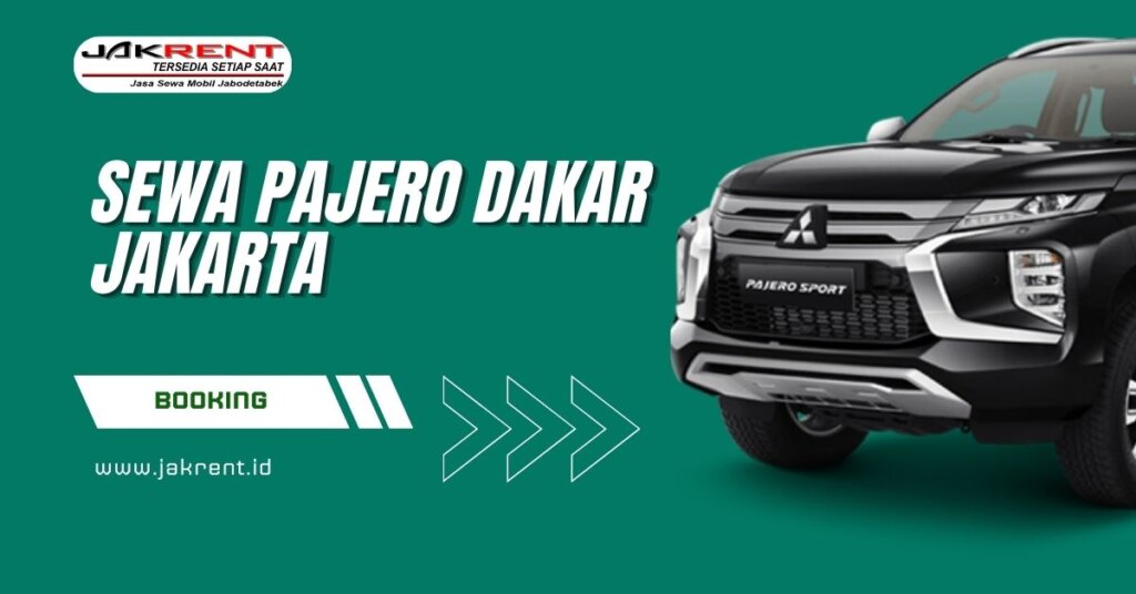 Sewa Pajero Dakar Jakarta