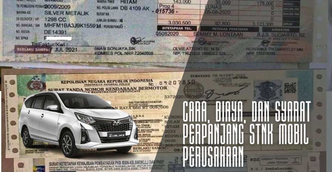 Cara, Biaya, dan Syarat Perpanjang STNK Mobil Perusahaan