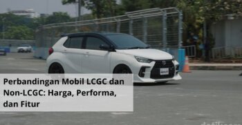 Perbandingan Mobil LCGC dan Non LCGC Harga, Performa, dan Fitur