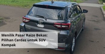 Menilik Pasar Raize Bekas Pilihan Cerdas untuk SUV Kompak