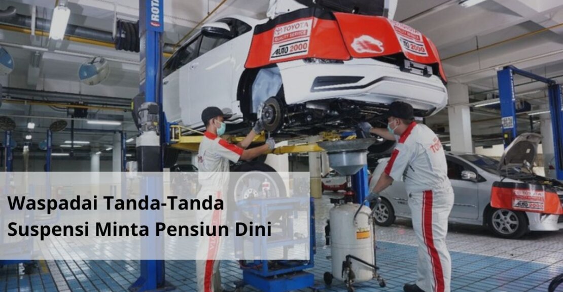 Waspadai Tanda Tanda Suspensi Minta Pensiun Dini!